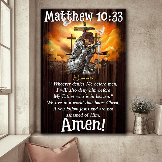Matthew 10:33 Whoever Denies Me Before Men - Personalized Warrior Of God Poster Canvas