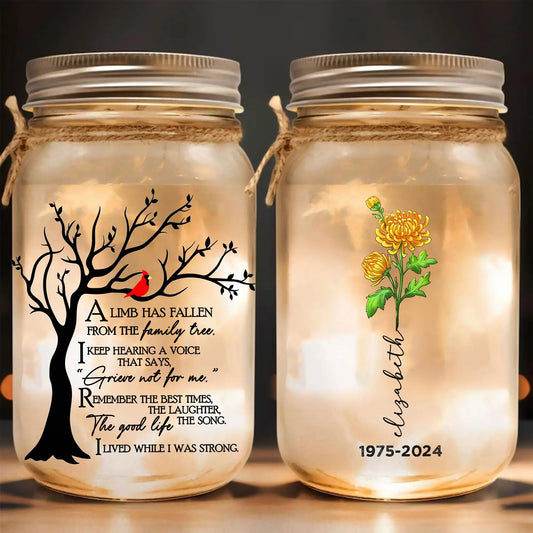 Memorial Birth Flower A Limb Has Fallen From The Family Tree - Personalized Mason Jar Light