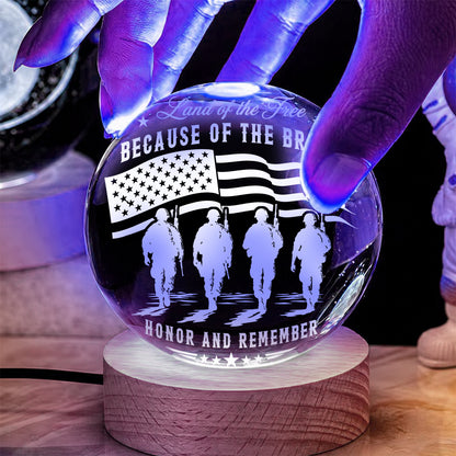 Military Memorial Land Of The Free Because Of The Brave Honor And Remember Crystal Ball Night Light
