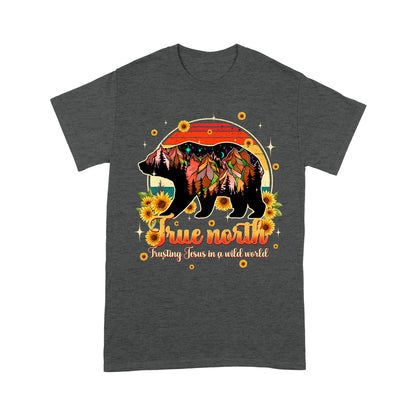 Mountain Bear True North Trusting Jesus In A Wild World Shirt - Inspirational Christian Bear T-Shirt
