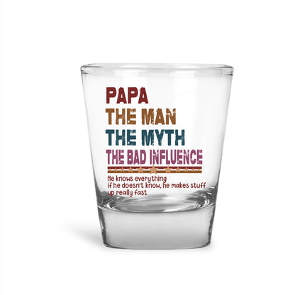 Papa The Man The Myth Shot Glass - Funny Gift for Dad, Papa Shot Glass, Humorous Father Gift