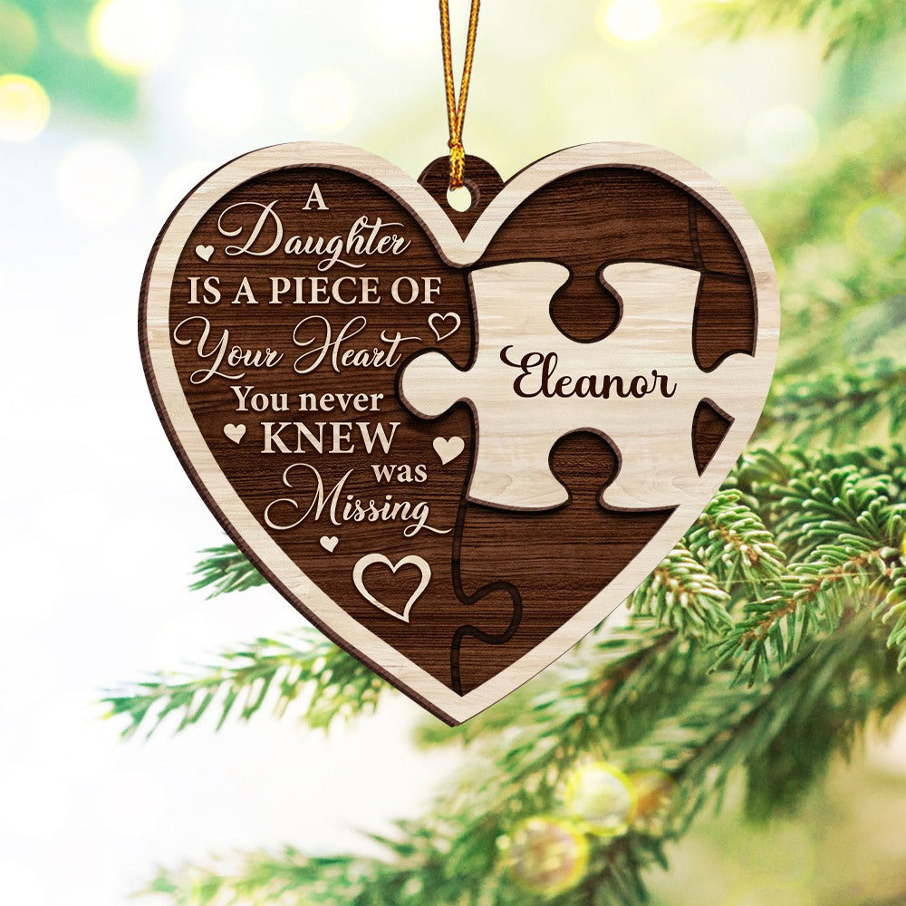 Personalized Heart Shaped Wooden Gift for Daughter, A Daughter Is A Piece Of Your Heart 2-Layer Wooden Ornament