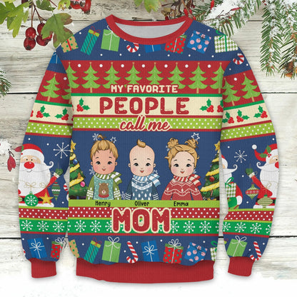 Personalized Baby Christmas My Favorite People Call Me Mom Ugly Sweatshirt