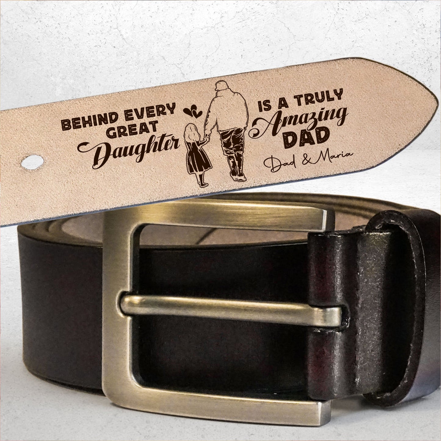 Personalized Behind Every Great Daughter Is A Truly Amazing Dad Engraved Leather Belt