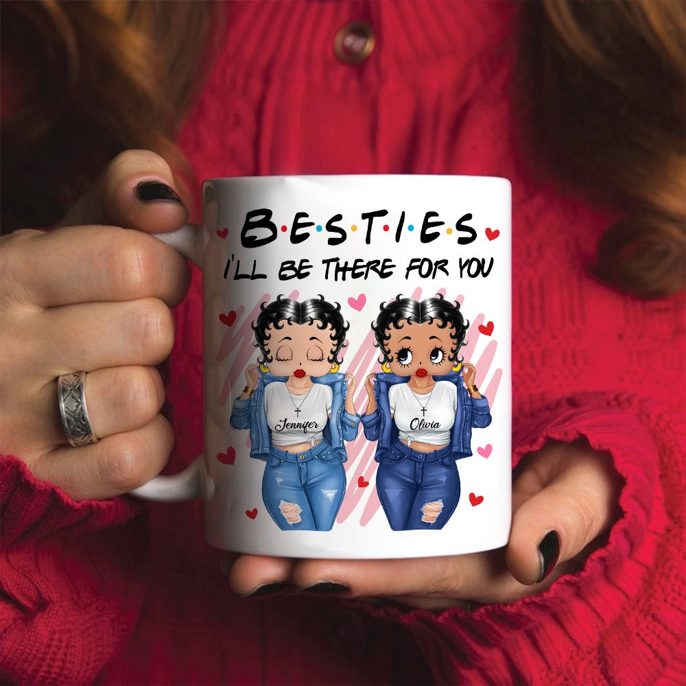Personalized Besties I'll Be There For You Best Friends Are Hard To Find White Mug