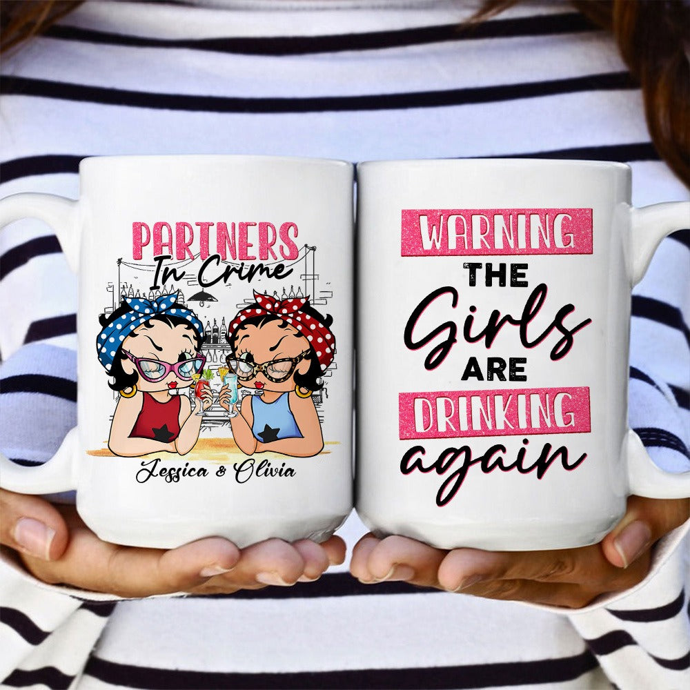 Personalized Besties Partners in Crime, Warning The Girls Are Drinking Again White Mug