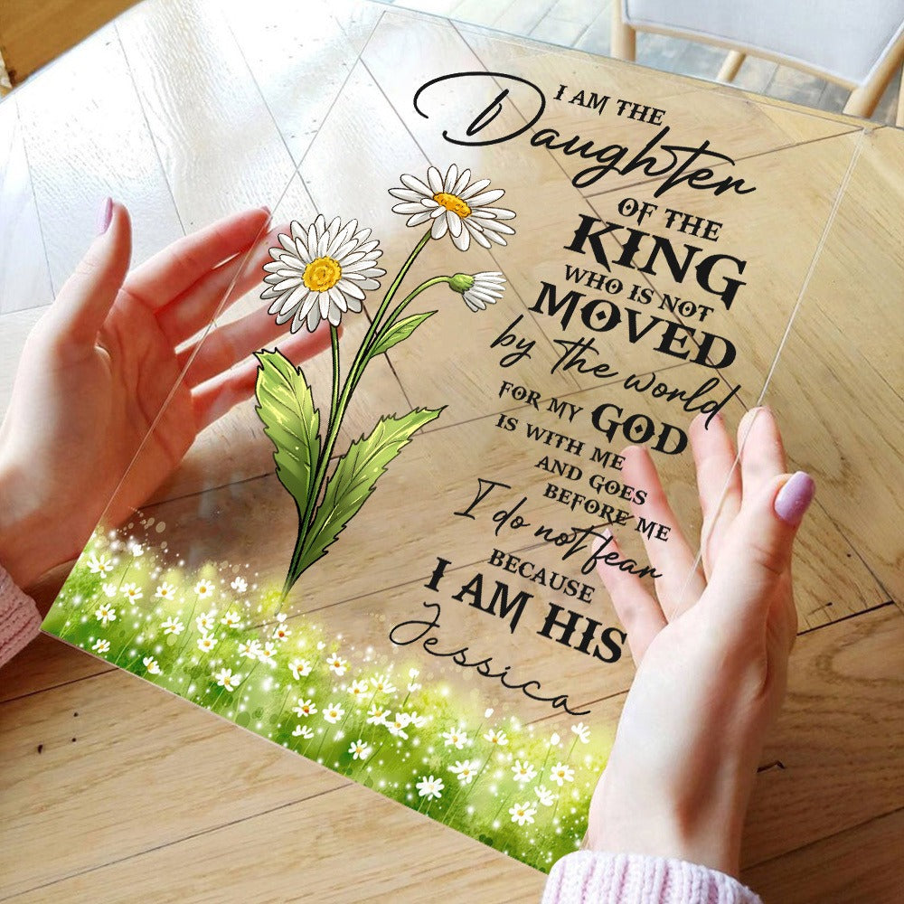 Personalized Birth Month Flower, I Am The Daughter Of The King Do Not Fear Because I Am His Acrylic Plaque