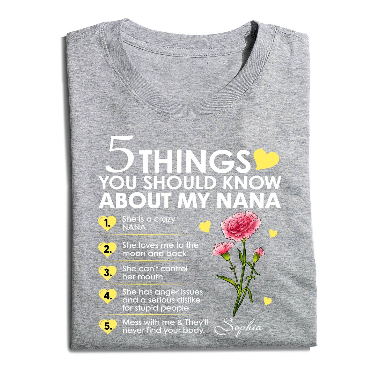 Personalized Birth Month Flower 5 Things You Should Know About My Nana T-Shirt