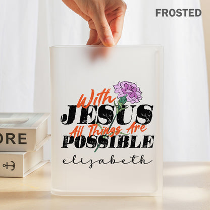 Personalized Birth Month Flower With Jesus All Things Are Possible Acrylic Book Vase