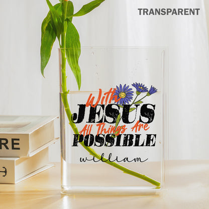 Personalized Birth Month Flower With Jesus All Things Are Possible Acrylic Book Vase