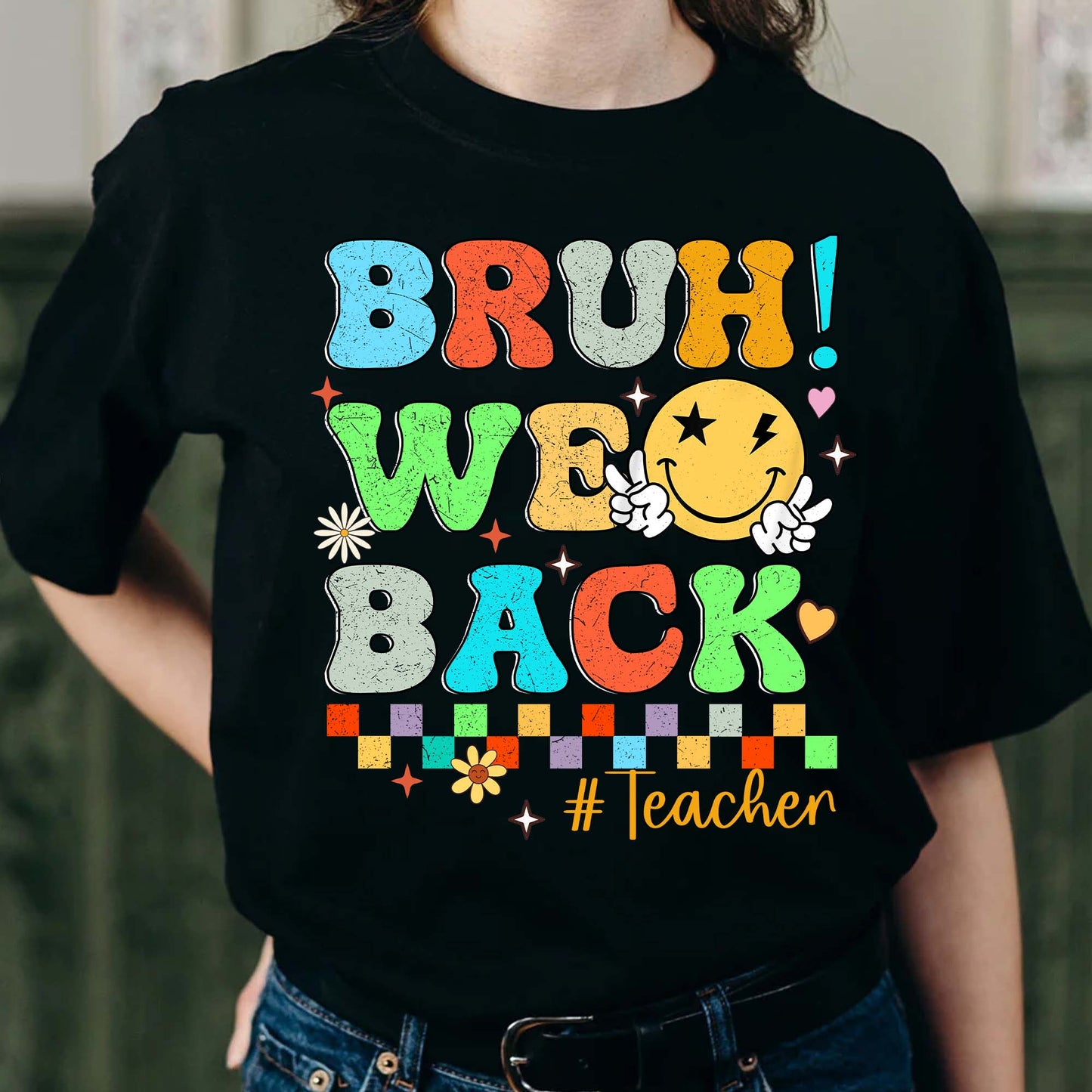 Personalized Bruh We Back Teachers Shirt, Funny Back to School T-Shirt