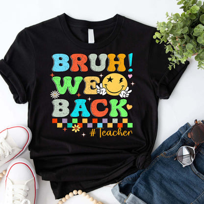Personalized Bruh We Back Teachers Shirt, Funny Back to School T-Shirt