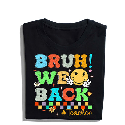 Personalized Bruh We Back Teachers Shirt, Funny Back to School T-Shirt