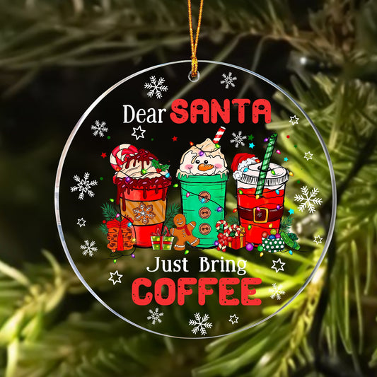 Personalized Christmas Dear Santa Just Bring Coffee Circle Acrylic Ornament