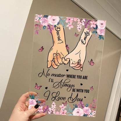 Personalized Couple Hold Your Hands, No Matter Where You Are Acrylic Plaque