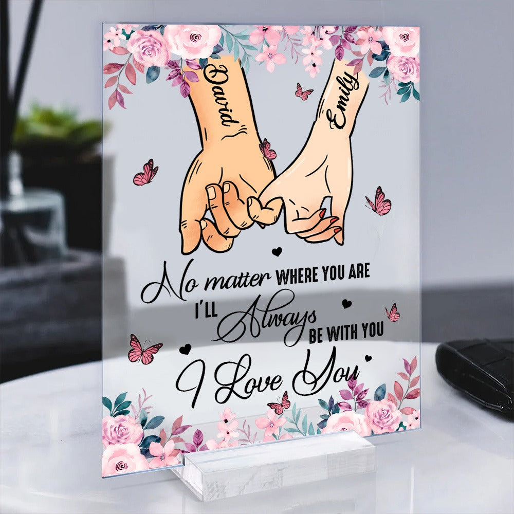 Personalized Couple Hold Your Hands, No Matter Where You Are Acrylic Plaque