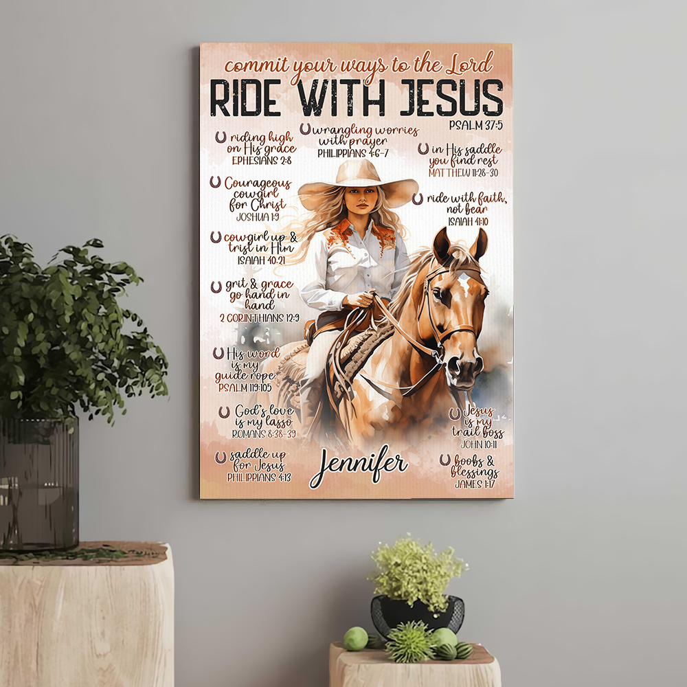 Personalized Cowgirl Christian Commit Your Ways to the Lord Ride With Jesus Poster Canvas