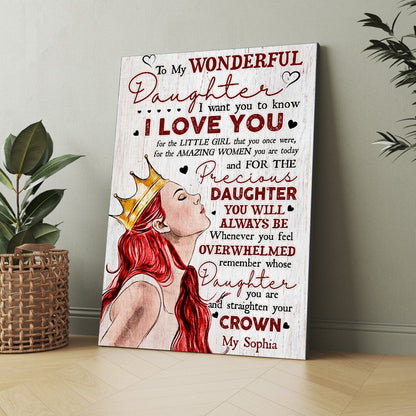 Personalized Crowned Daughter, To My Wonderful Daughter I Want You To Know I Love You Poster Canvas