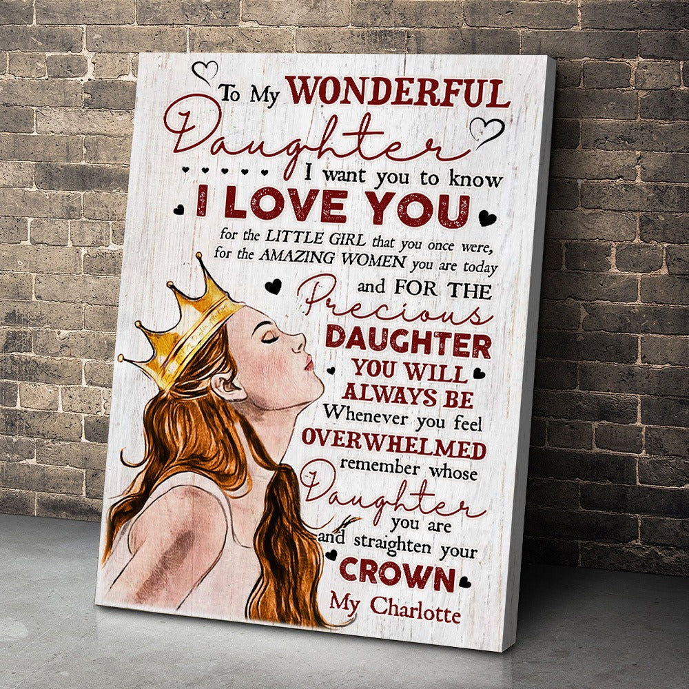 Personalized Crowned Daughter, To My Wonderful Daughter I Want You To Know I Love You Poster Canvas