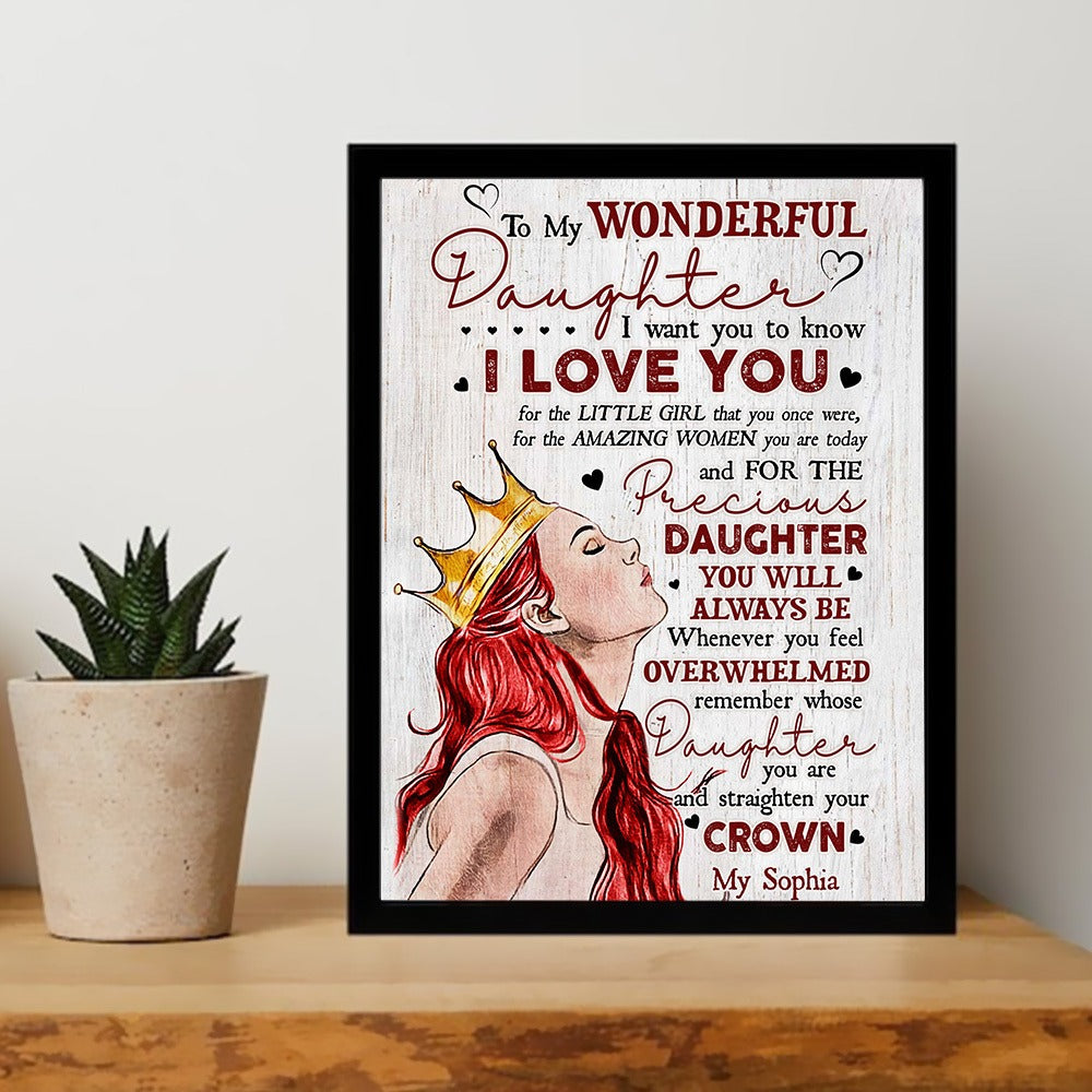 Personalized Crowned Daughter, To My Wonderful Daughter I Want You To Know I Love You Poster Canvas