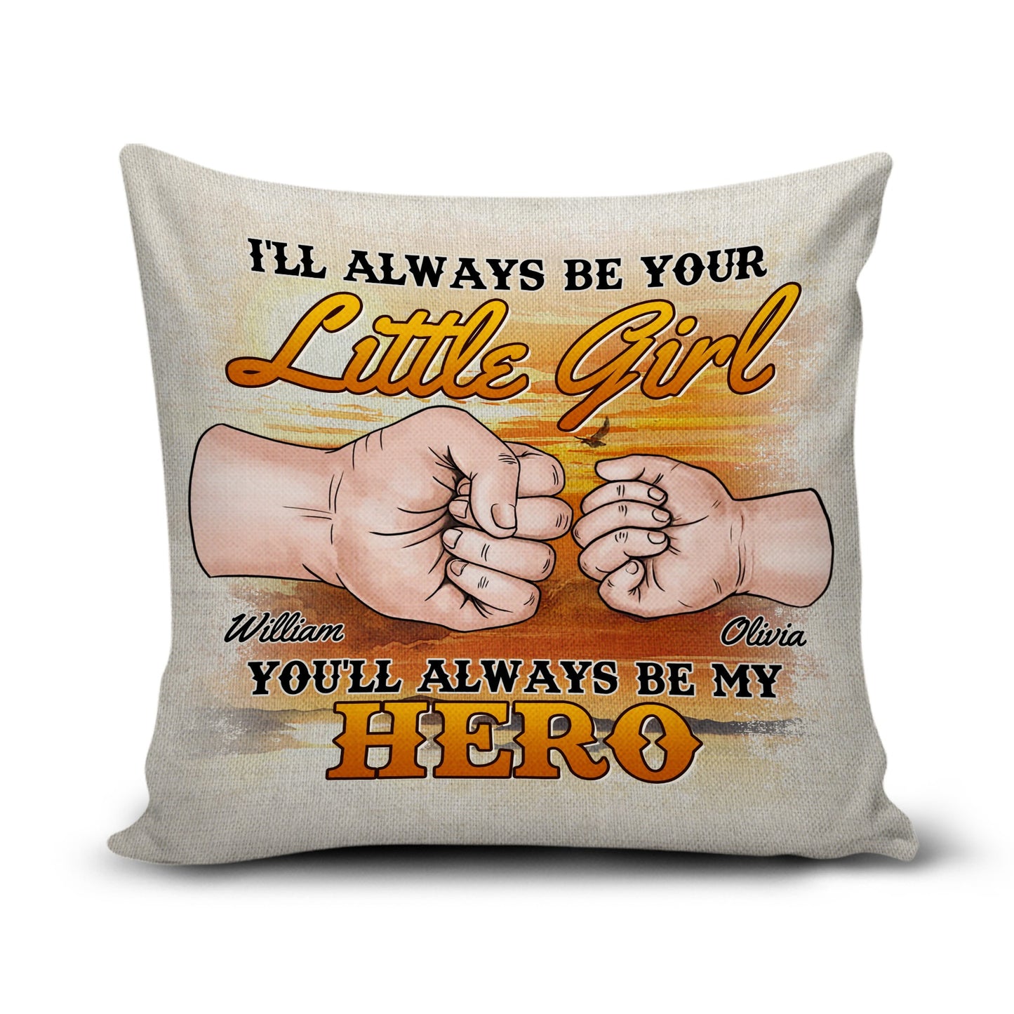 Personalized Dad Fist Bump Hand, I Will Always Be Your Little Girl You Will Always Be My Hero Canvas Throw Pillow