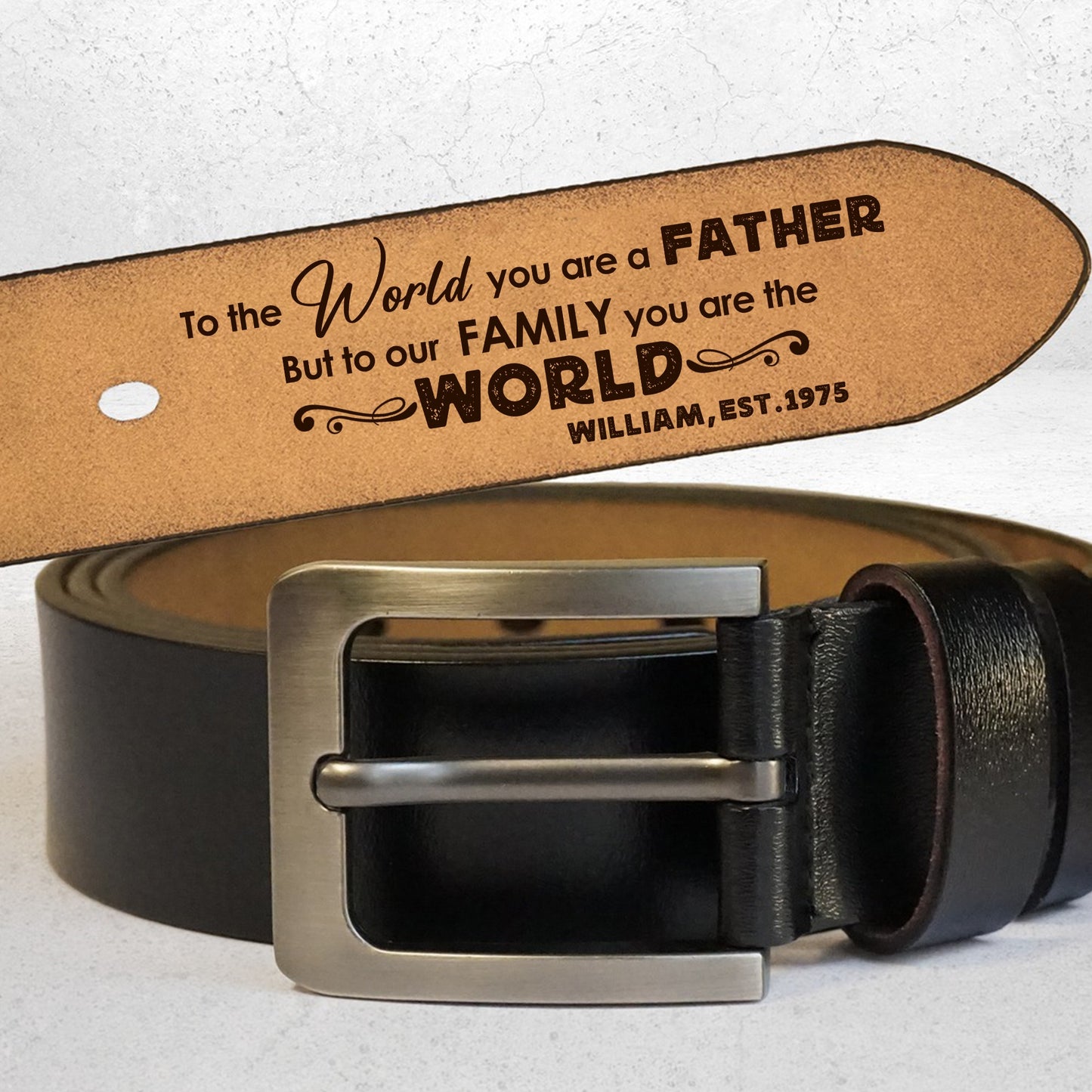 Personalized Dad To The World You Are A Father But To Our Family You Are The World Engraved Leather Belt