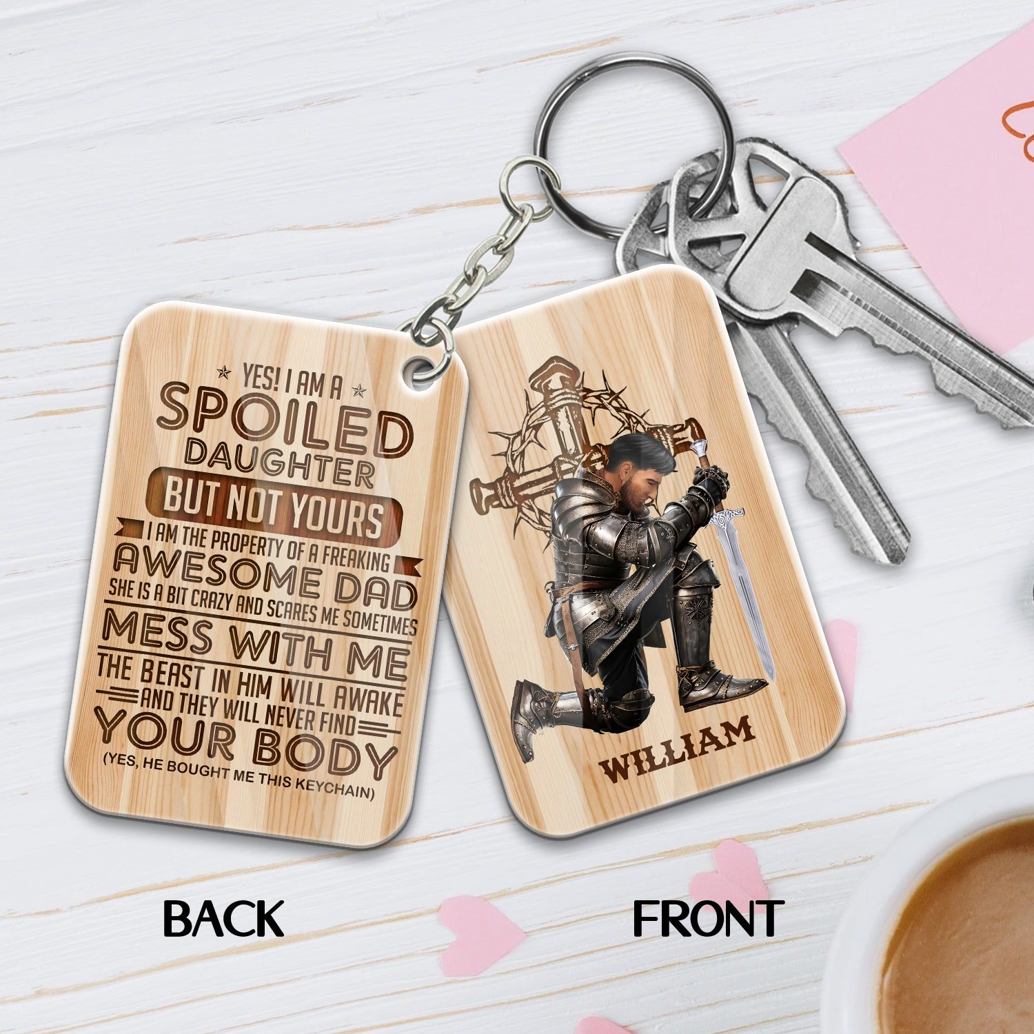 Personalized Dad Warrior Of God Yes I Am A Spoiled Daughter But Not Yours I Am The Property Of A Freaking Acrylic Keychain