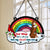 Personalized Dog Memorial Your Wings Were Ready But My Heart Was Not Rainbown Hanging Suncatcher Ornament