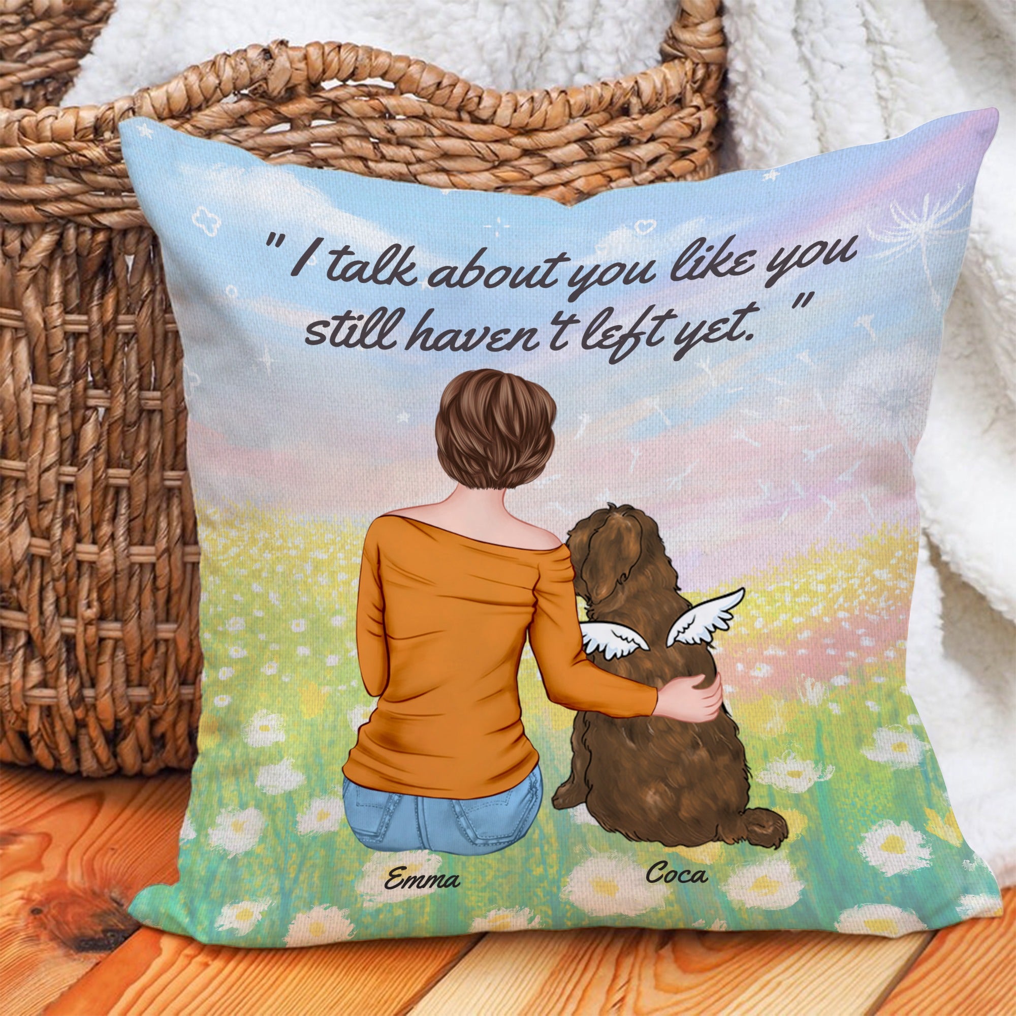Personalized Dog Mom Memorial I Talk About You Like You Still Have Not Left Yet Canvas Throw Pillow