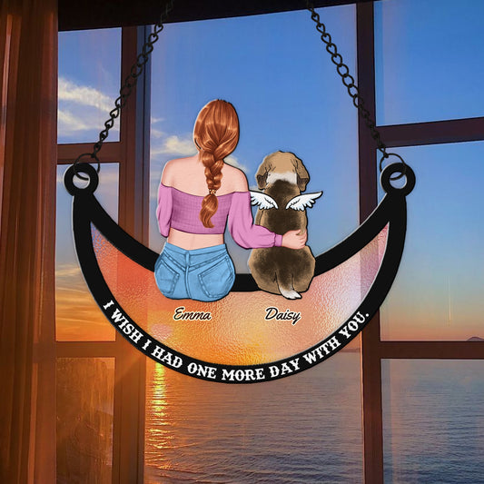 Personalized Dog Mom Memorial I Wish I Had One More Day With You Hanging Suncatcher Ornament