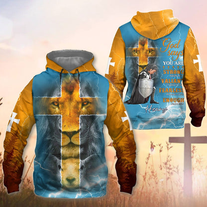 Personalized Faith Warrior God Says You Are Strong Valiant Fearless Enough 3D All Over Print T-Shirt And Hoodie