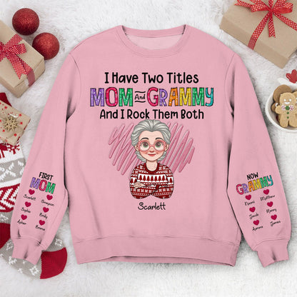 Personalized First Mom Now Grandma I Have Two Titles Mom And Grandma Christmas Sweatshirt