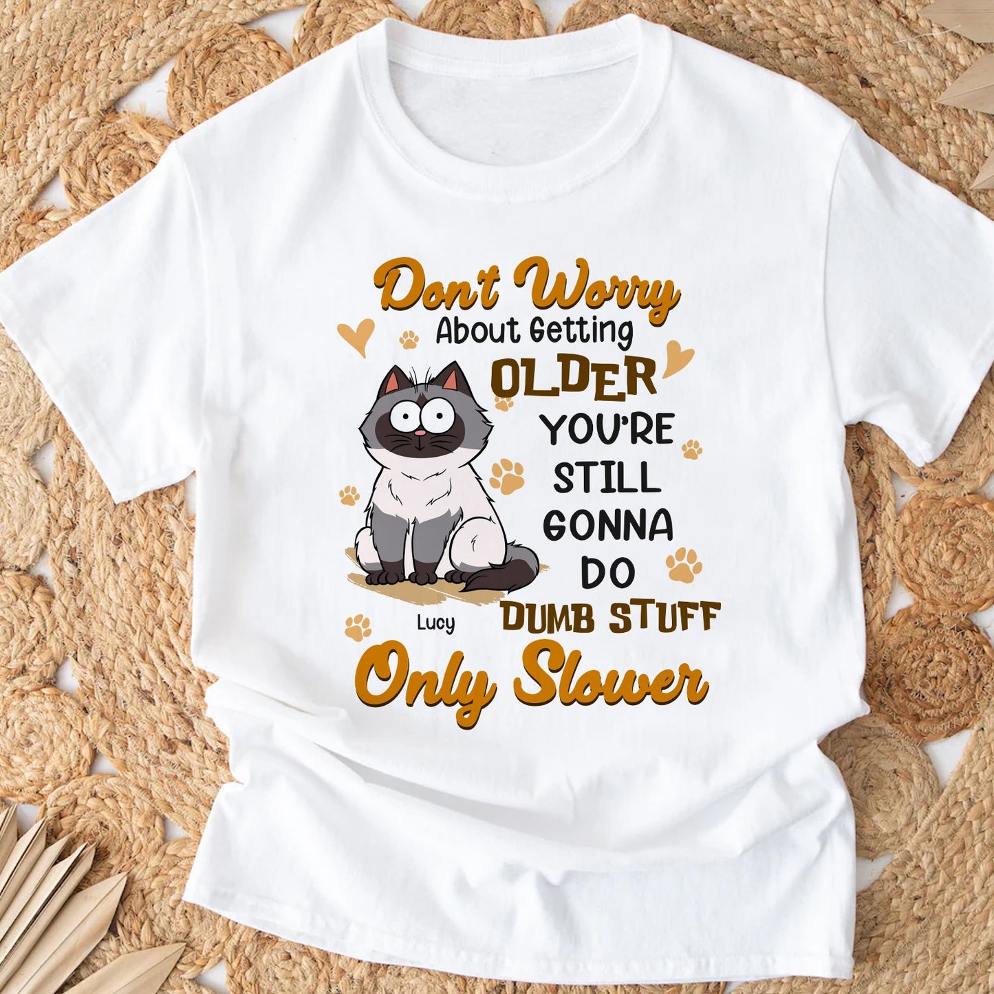 Personalized Funny Cat Do Not Worry About Getting Older T-Shirt