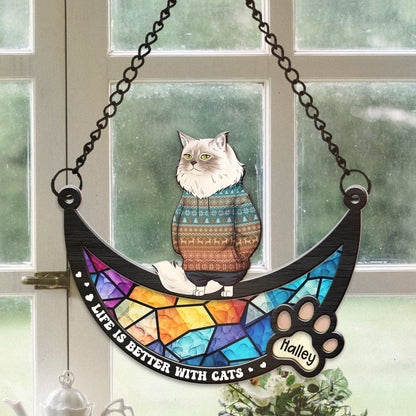 Personalized Funny Cat Life Is Better With Cats Hanging Suncatcher Ornament