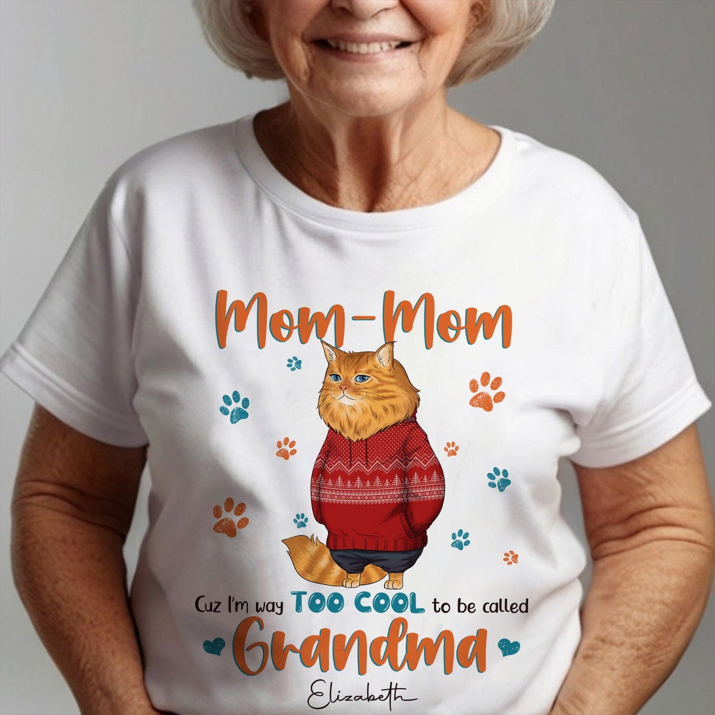 Personalized Funny Cat Mom Cuz I'm Way Too Cool To Be Called Grandma T-Shirt