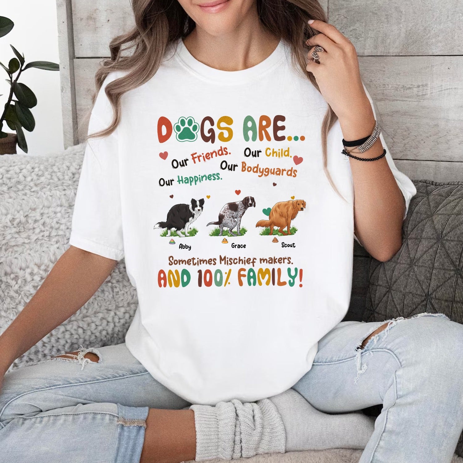 Personalized Funny Dog Dogs Are Our Children Our Friends Our Happiness T-Shirt