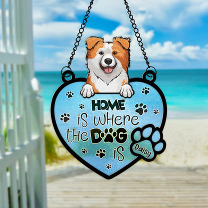 Personalized Funny Dog Home Is Where The Dog Is Hanging Suncatcher Ornament