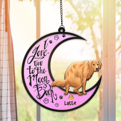 Personalized Funny Dog I Love You To The Moon And Back Hanging Suncatcher Ornament