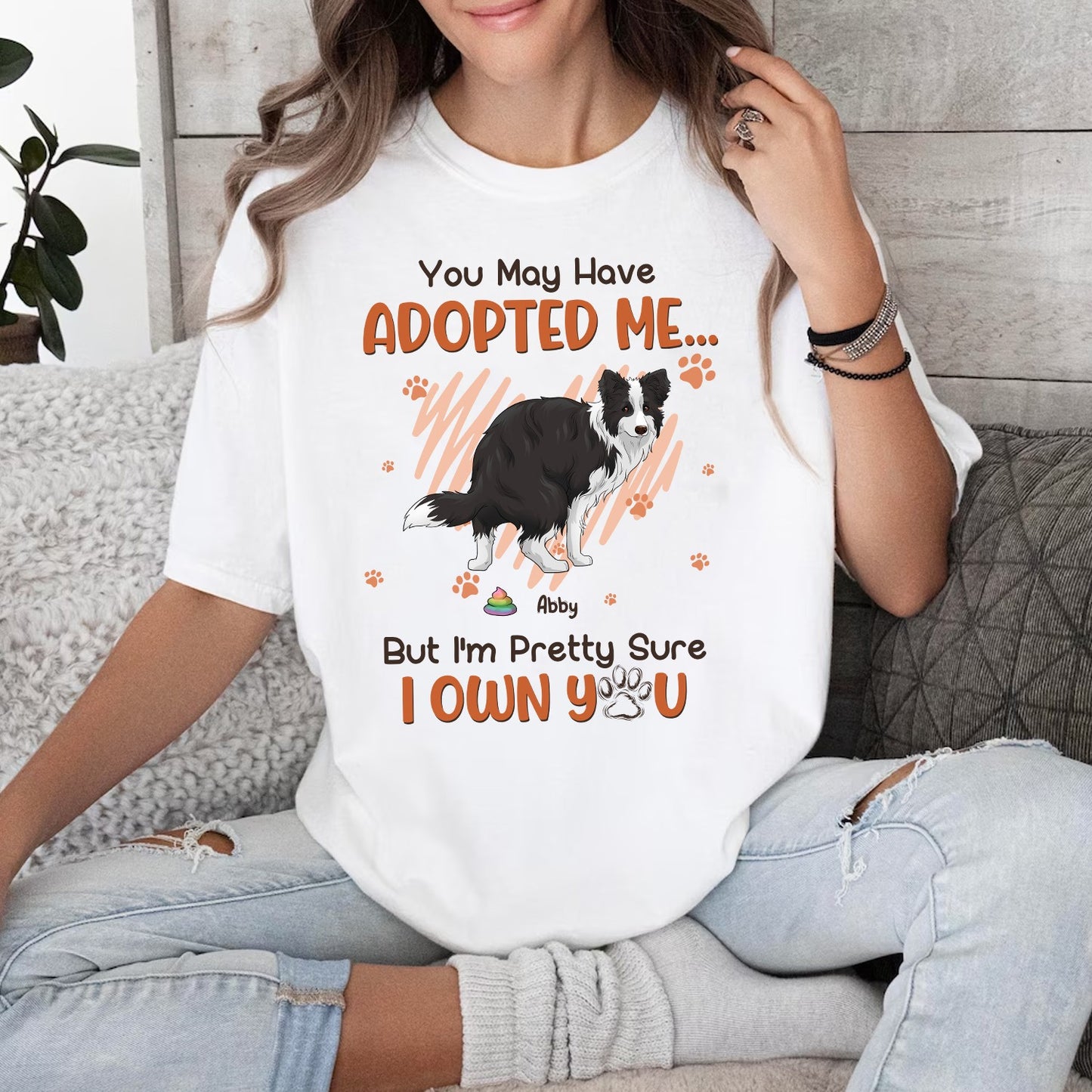 Personalized Funny Dog You May Have Adopted Me T-Shirt