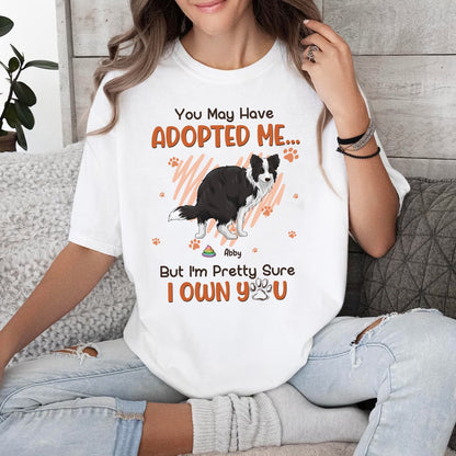 Personalized Funny Dog You May Have Adopted Me T-Shirt