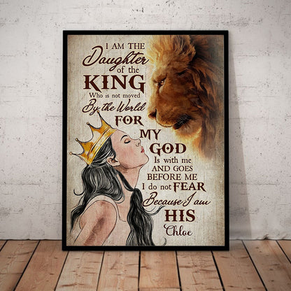 Personalized Girl Wearing Crown With Lion I Am Daughter Of King Who Is Not Moved By The World Poster Canvas