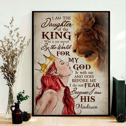 Personalized Girl Wearing Crown With Lion I Am Daughter Of King Who Is Not Moved By The World Poster Canvas