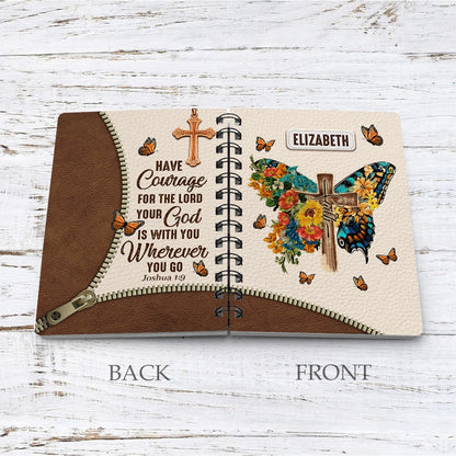 Personalized Have Courage For The Lord Your God is With You-Joshua 1:9 Spiral Journal