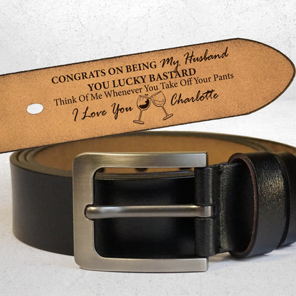 Personalized Husband Belt, Congrats on being My Husband You Lucky Bastard Engraved Leather Belt