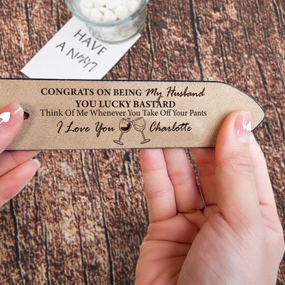 Personalized Husband Belt, Congrats on being My Husband You Lucky Bastard Engraved Leather Belt