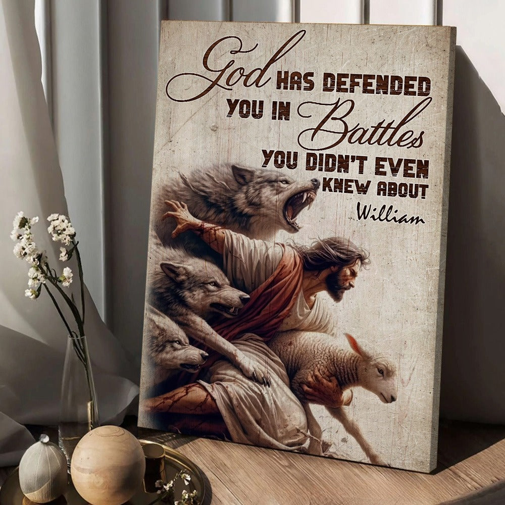 Personalized Jesus And Lambs God Has Defended You In Battles You Never Even Knew About Poster Canvas