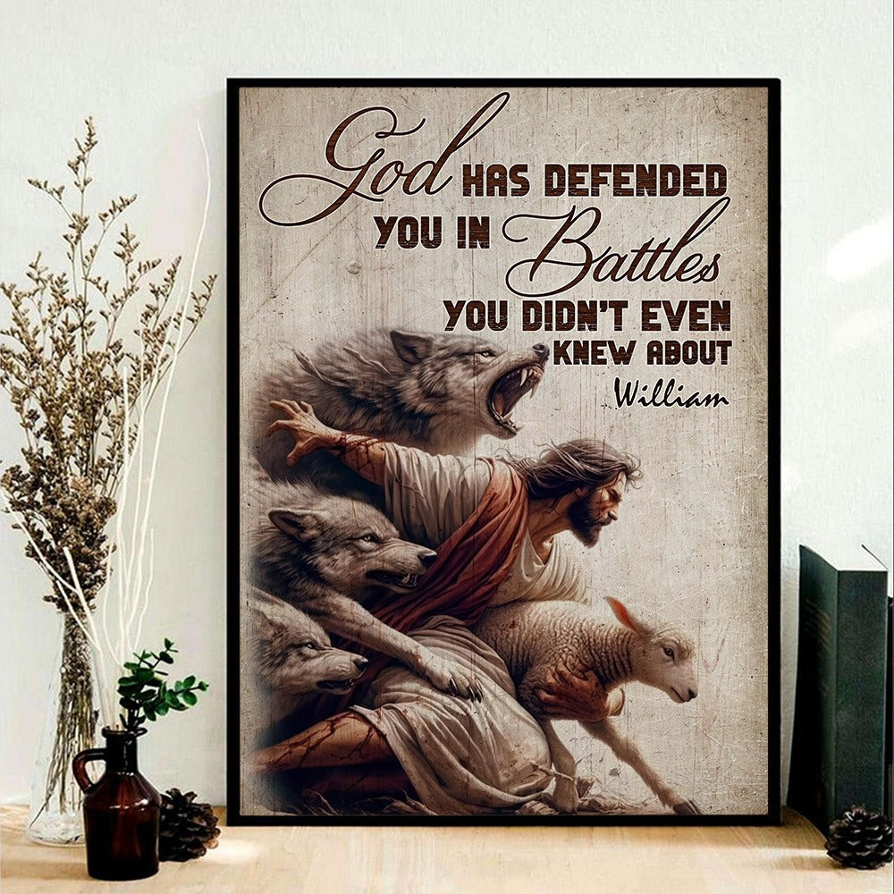 Personalized Jesus And Lambs God Has Defended You In Battles You Never Even Knew About Poster Canvas