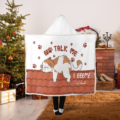 Personalized Lazy Cat Sleeping No Talk Me, Funny Cat Lover Gift Hooded Blanket