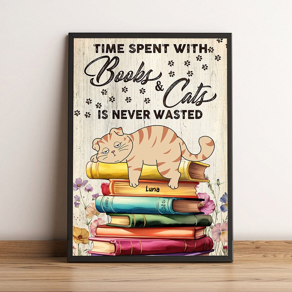 Personalized Lazy Cat Sleeping On Books, Time Spent With Books And Cats Is Never Wasted Poster Canvas