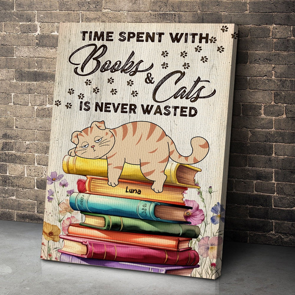 Personalized Lazy Cat Sleeping On Books, Time Spent With Books And Cats Is Never Wasted Poster Canvas